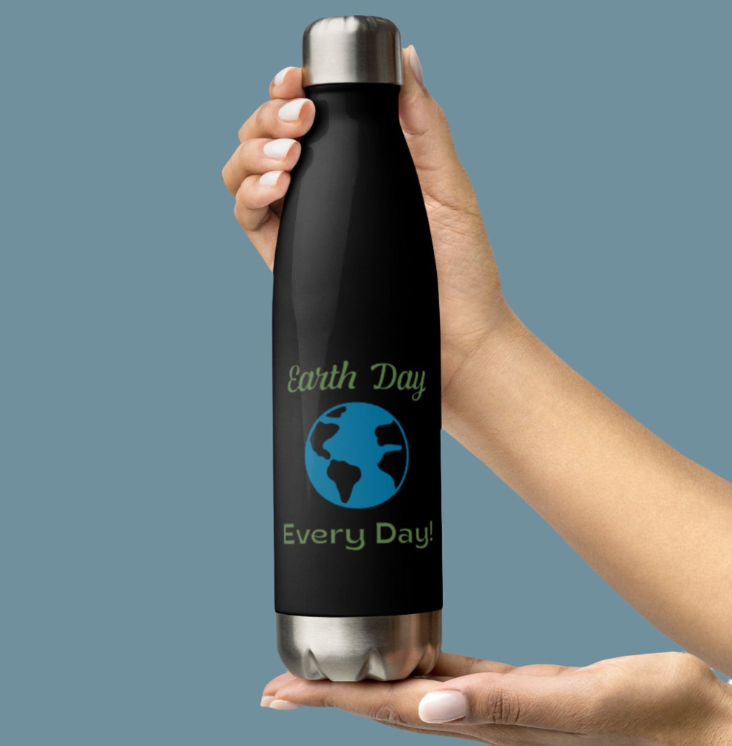 Earth Day Every Day Stainless steel water bottle