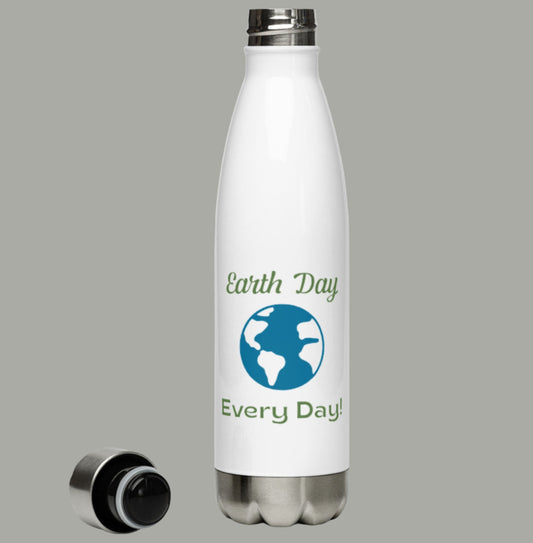 Earth Day Every Day Stainless steel water bottle